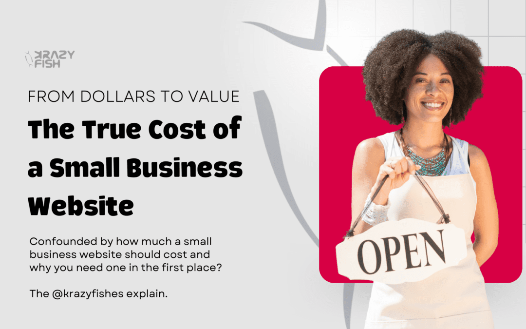 From Dollars to Value: The True Cost of a Small Business Website
